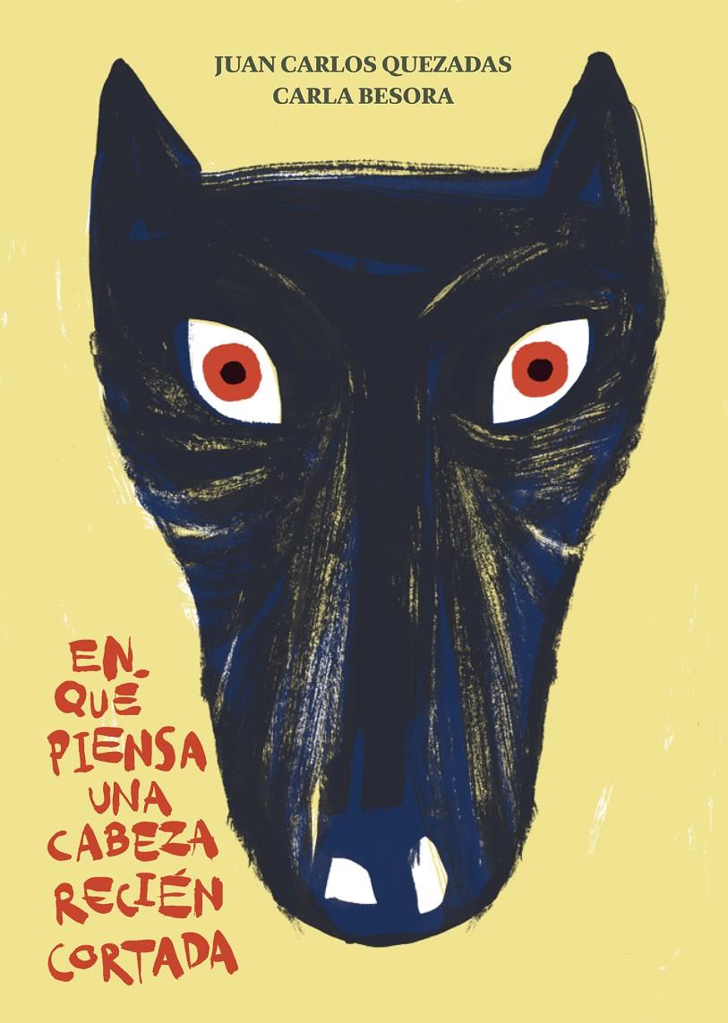 EN QUÉ PIENSA UNA CABEZA RECIÉN CORTADA | 9788494157950 | QUEZADAS GARCÍA, JUAN CARLOS | Galatea Llibres | Librería online de Reus, Tarragona | Comprar libros en catalán y castellano online