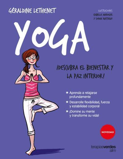 YOGA ¡DESCUBRA EL BIENESTAR Y LA PAZ INTERIOR! | 9788416972029 | COLLONGE, JULIETTE/LETHENET, GÉRALDINE/RUFFIEUX, SOPHIE | Galatea Llibres | Llibreria online de Reus, Tarragona | Comprar llibres en català i castellà online