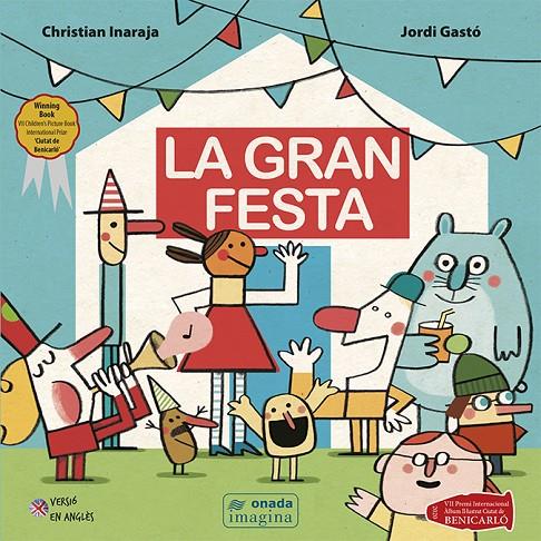 LA GRAN FESTA | 9788417638993 | INARAJA, CHRISTIAN/GASTÓ JAÉN, JORDI | Galatea Llibres | Llibreria online de Reus, Tarragona | Comprar llibres en català i castellà online