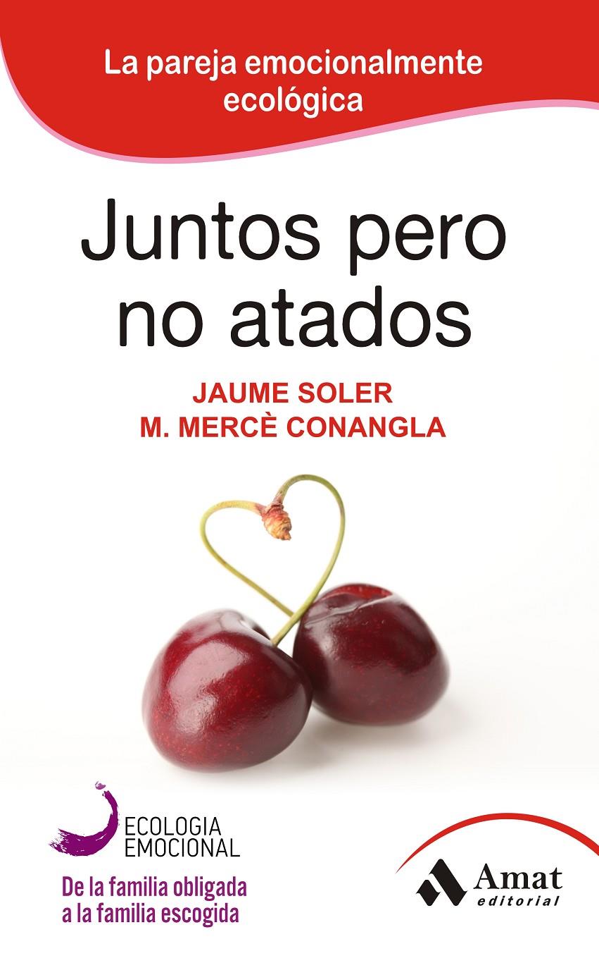 JUNTOS PERO NO ATADOS | 9788497357111 | SOLE I LLEONART, JAUME/CONANGLA I MARÍN, MARIA MERCÈ | Galatea Llibres | Llibreria online de Reus, Tarragona | Comprar llibres en català i castellà online