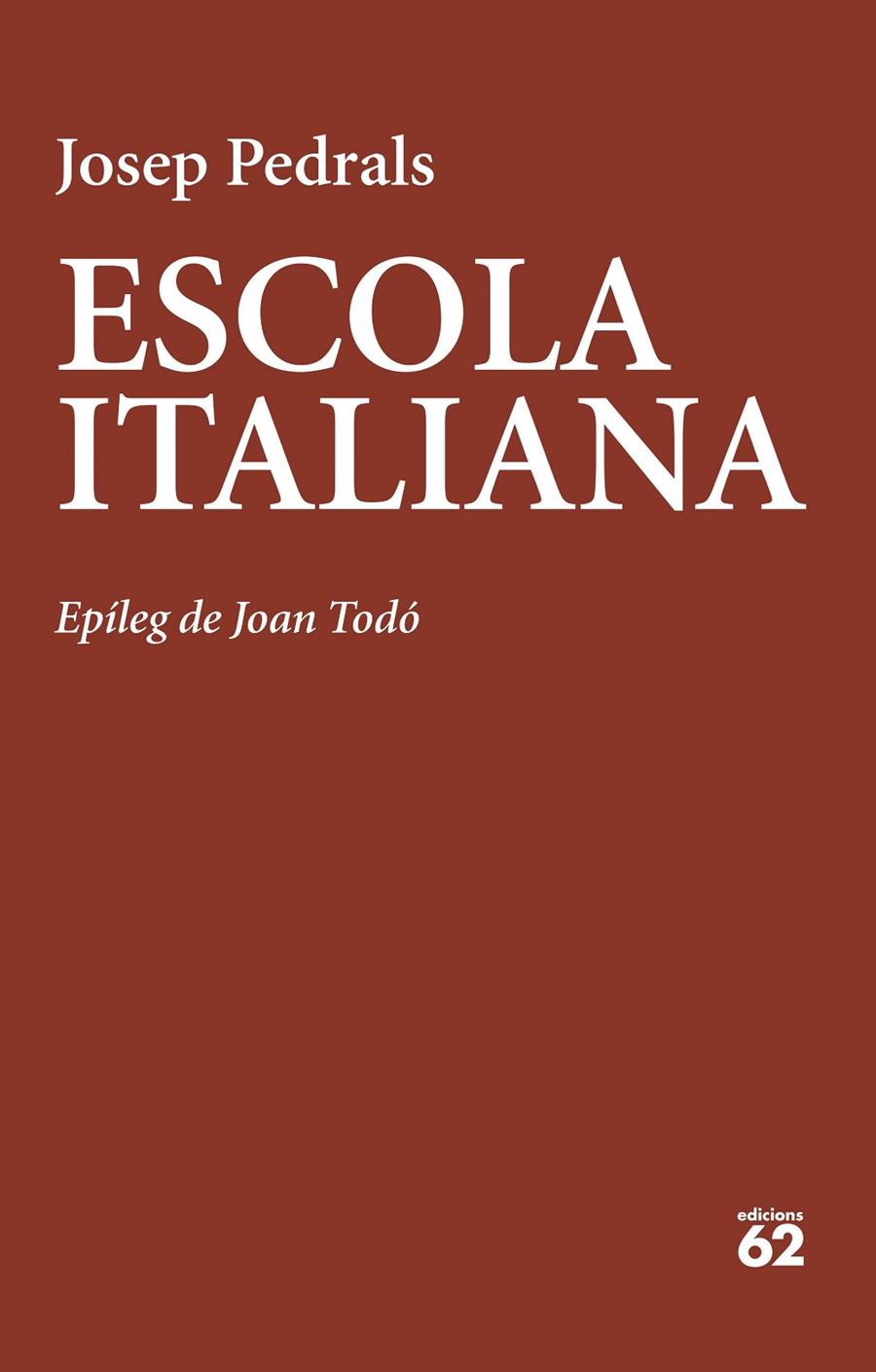 ESCOLA ITALIANA | 9788429781908 | PEDRALS, JOSEP | Galatea Llibres | Librería online de Reus, Tarragona | Comprar libros en catalán y castellano online