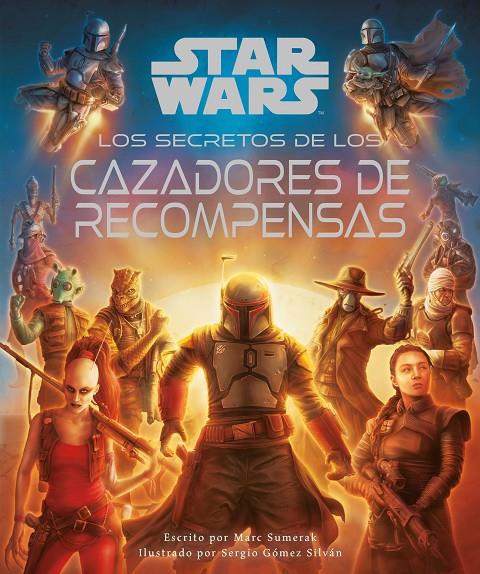 STAR WARS LOS SECRETOS DE LOS CAZADORES DE RECOMPENSAS | 9788411407076 | Galatea Llibres | Llibreria online de Reus, Tarragona | Comprar llibres en català i castellà online