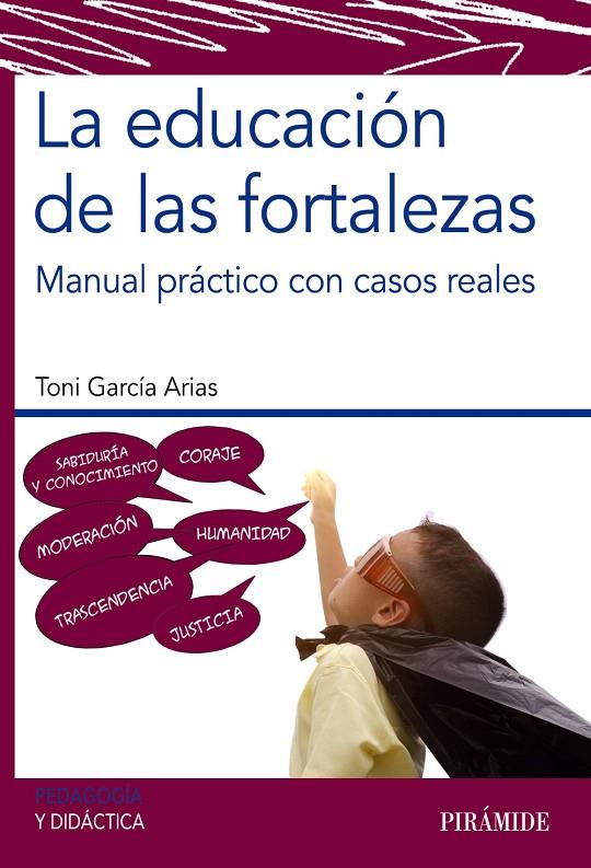 LA EDUCACIÓN DE LAS FORTALEZAS | 9788436843026 | GARCÍA ARIAS, TONI | Galatea Llibres | Llibreria online de Reus, Tarragona | Comprar llibres en català i castellà online