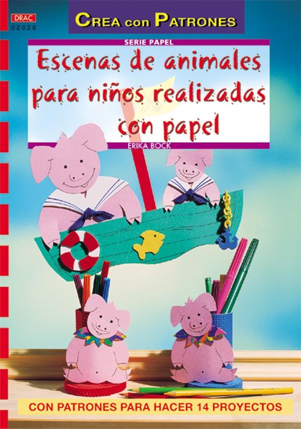 ESCENAS DE ANIMALES PARA NIÑOS REALIZADAS CON PAPEL | 9788496365674 | BOCK ERIKA | Galatea Llibres | Llibreria online de Reus, Tarragona | Comprar llibres en català i castellà online