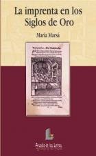 IMPRENTA EN LOS SIGLOS DE ORO,LA | 9788484830139 | MARSA,MARIA | Galatea Llibres | Llibreria online de Reus, Tarragona | Comprar llibres en català i castellà online