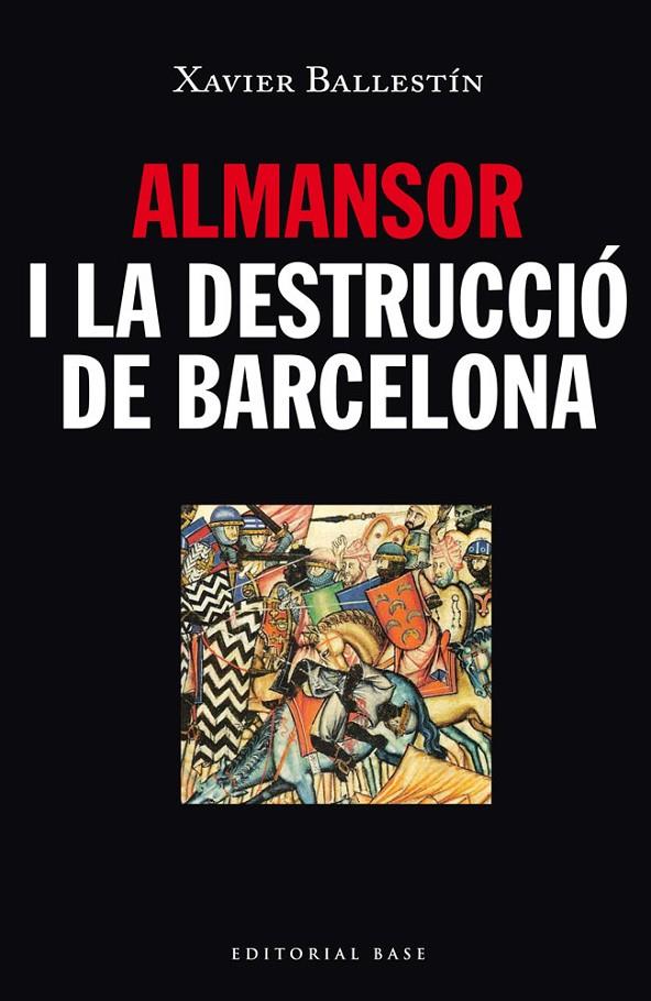 ALMANSOR I LA DESTRUCCIÓ DE BARCELONA | 9788416166480 | BALLESTIN, XAVIER | Galatea Llibres | Librería online de Reus, Tarragona | Comprar libros en catalán y castellano online