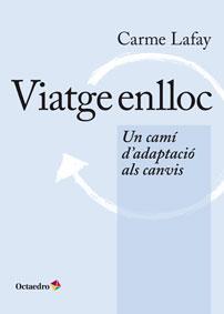 VIATGE ENLLOC | 9788499215976 | LAFAY, CARME | Galatea Llibres | Llibreria online de Reus, Tarragona | Comprar llibres en català i castellà online