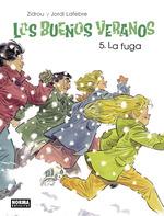 LOS BUENOS VERANOS 5. LA FUGA | 9788467940121 | ZIDROU / LAFABRE, JORDI | Galatea Llibres | Librería online de Reus, Tarragona | Comprar libros en catalán y castellano online