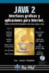 JAVA 2 : INTERFACES GRAFICOS Y APLICACIONES PARA INTERNET | 9788478976423 | CEBALLOS SIERRA, FCO. JAVIER | Galatea Llibres | Llibreria online de Reus, Tarragona | Comprar llibres en català i castellà online