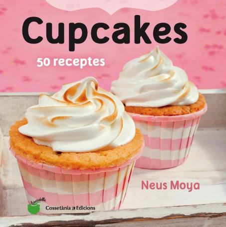 CUPCAKES. 50 RECEPTES | 9788490343098 | MOYA ARASA, NEUS | Galatea Llibres | Librería online de Reus, Tarragona | Comprar libros en catalán y castellano online