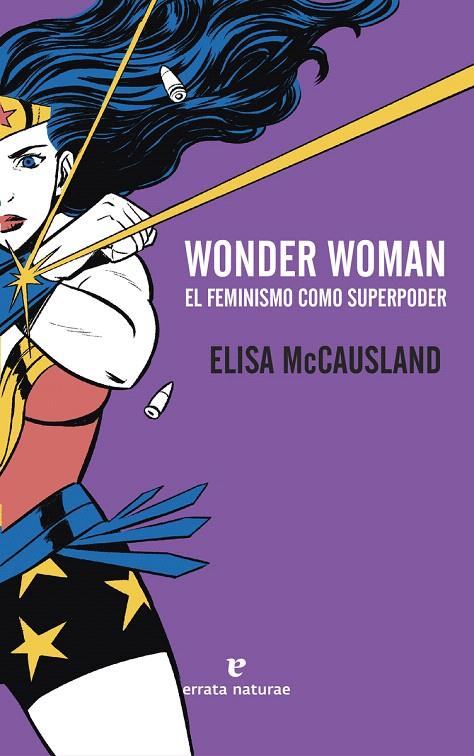 WONDER WOMAN. EL FEMINISMO COMO SUPERPODER | 9788416544431 | MCCAUSLAND, ELISA | Galatea Llibres | Llibreria online de Reus, Tarragona | Comprar llibres en català i castellà online