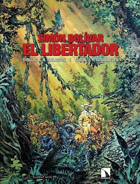 SIMON BOLIVAR. EL LIBERTADOR (COMIC) | 9788417318499 | GOURMELEN / PALACIOS | Galatea Llibres | Llibreria online de Reus, Tarragona | Comprar llibres en català i castellà online