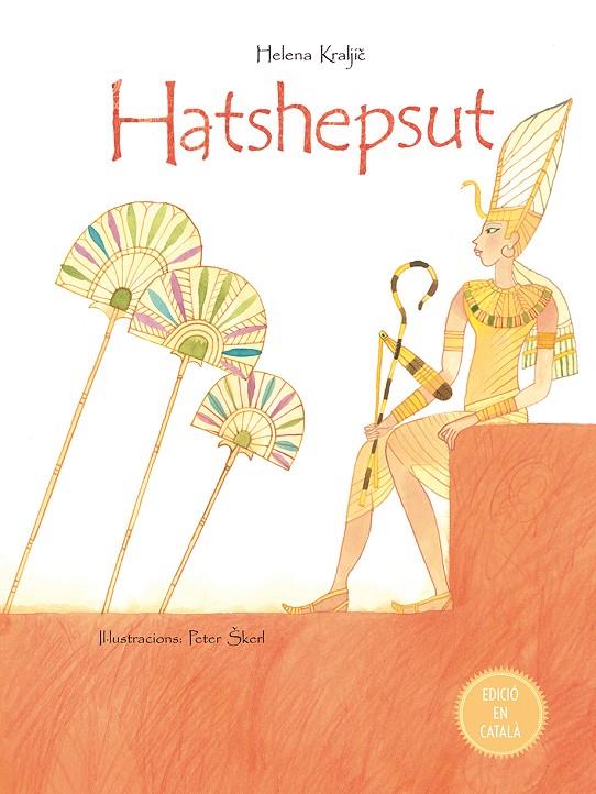 HATSHEPSUT | 9788491450924 | KRALJIC, HELENA | Galatea Llibres | Llibreria online de Reus, Tarragona | Comprar llibres en català i castellà online