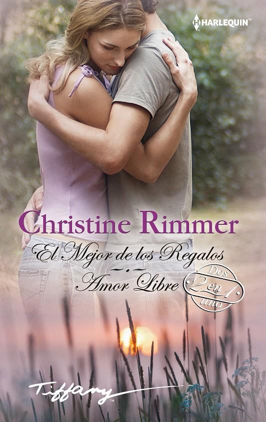 EL MEJOR DE LOS REGALOS; AMOR LIBRE | 9788468756899 | RIMMER, CHRISTINE | Galatea Llibres | Llibreria online de Reus, Tarragona | Comprar llibres en català i castellà online