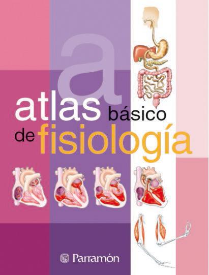 ATLAS BASICO DE FISIOLOGIA | 9788434225718 | CÀMARA PÉREZ, SERGI/CASSAN TACHLITZKY, ADOLFO | Galatea Llibres | Llibreria online de Reus, Tarragona | Comprar llibres en català i castellà online