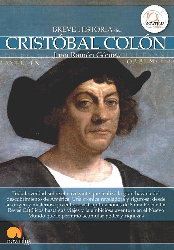 BREVE HISTORIA DE CRISTÓBAL COLÓN | 9788499673028 | GÓMEZ GÓMEZ, JUAN RAMÓN | Galatea Llibres | Llibreria online de Reus, Tarragona | Comprar llibres en català i castellà online