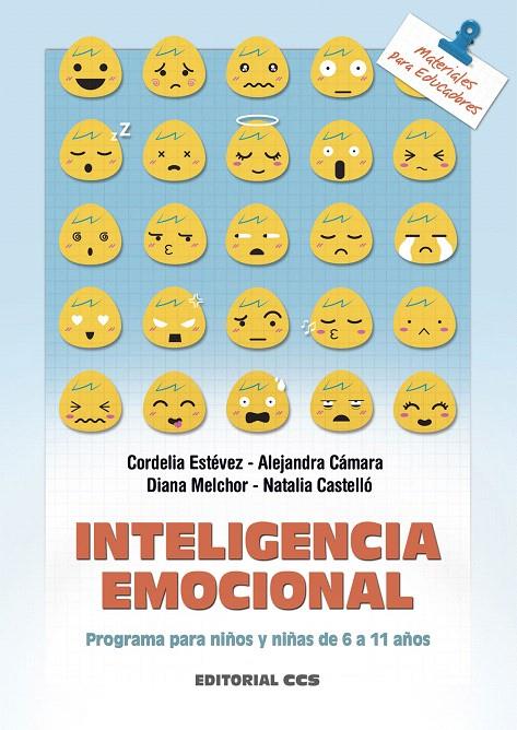 INTELIGENCIA EMOCIONAL | 9788490232729 | ESTÉVEZ, DORDELIA/ CÁMARA, ALEJANDRA/ MELCHOR, DIANA/ CASTELLÓ, NATALIA | Galatea Llibres | Librería online de Reus, Tarragona | Comprar libros en catalán y castellano online