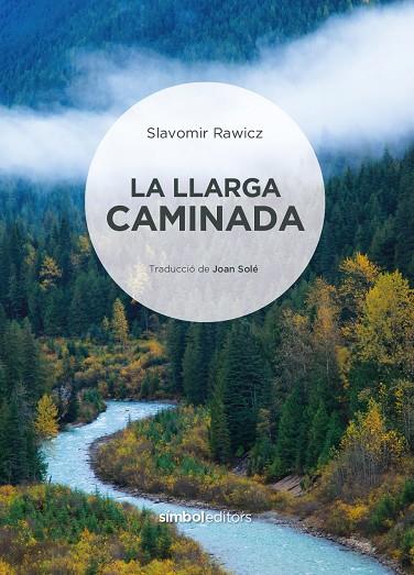 LA LLARGA CAMINADA | 9788418696473 | RAWICZ, SLAVOMIR | Galatea Llibres | Librería online de Reus, Tarragona | Comprar libros en catalán y castellano online