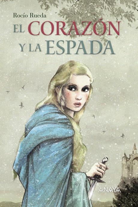 EL CORAZÓN Y LA ESPADA | 9788469806678 | RUEDA, ROCÍO | Galatea Llibres | Llibreria online de Reus, Tarragona | Comprar llibres en català i castellà online