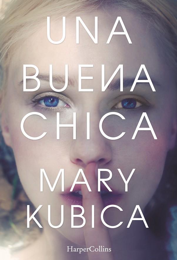 UNA BUENA CHICA | 9788416502424 | KUBICA, MARY | Galatea Llibres | Llibreria online de Reus, Tarragona | Comprar llibres en català i castellà online