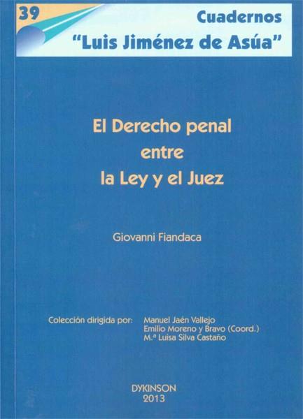 EL DERECHO PENAL ENTRE LA LEY Y EL JUEZ | 9788490313763 | FIANDACA, GIOVANNI | Galatea Llibres | Llibreria online de Reus, Tarragona | Comprar llibres en català i castellà online