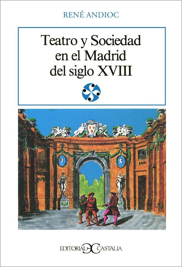 TEATRO Y SOCIEDAD EN EL MADRID DEL SIGLO XVIII | 9788470395062 | ANDIOC, RENE | Galatea Llibres | Llibreria online de Reus, Tarragona | Comprar llibres en català i castellà online