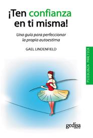 TEN CONFIANZA EN TI MISMA | 9788497846455 | LINDENFIELD, GAEL | Galatea Llibres | Llibreria online de Reus, Tarragona | Comprar llibres en català i castellà online