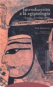 INTRODUCCION A LA EGIPTOLOGIA | 9788481643831 | HORNUNG, ERIK | Galatea Llibres | Llibreria online de Reus, Tarragona | Comprar llibres en català i castellà online