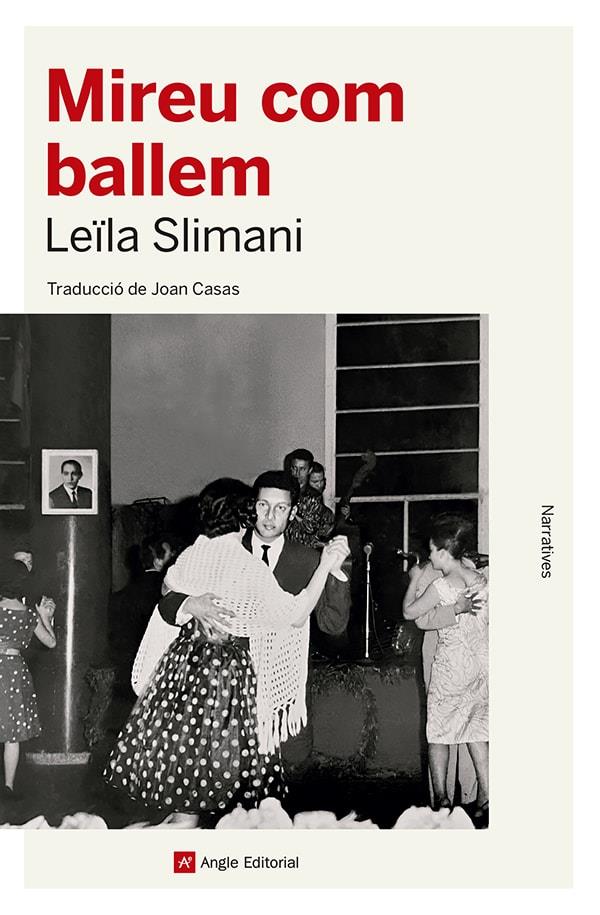 MIREU COM BALLEM | 9788419017529 | SLIMANI, LEÏLA | Galatea Llibres | Llibreria online de Reus, Tarragona | Comprar llibres en català i castellà online