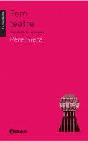 FEM TEATRE | 9788424630270 | RIERA, PERE | Galatea Llibres | Llibreria online de Reus, Tarragona | Comprar llibres en català i castellà online