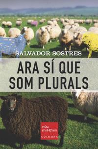 ARA SI QUE SOM PLURALS | 9788466404402 | SOSTRES, SALVADOR | Galatea Llibres | Llibreria online de Reus, Tarragona | Comprar llibres en català i castellà online