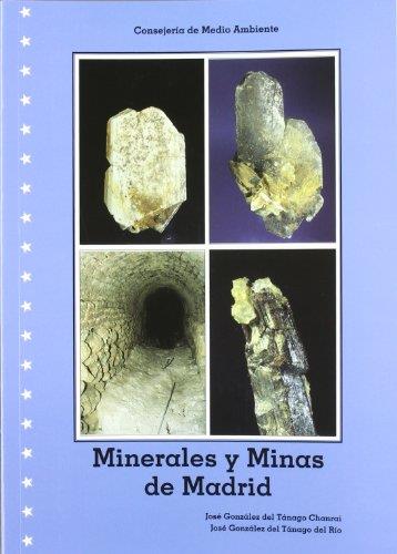 MINERALES Y MINAS DE MADRID | 9788471149206 | GONZALEZ DEL TANAGO CHANRAI, JOSE | Galatea Llibres | Llibreria online de Reus, Tarragona | Comprar llibres en català i castellà online