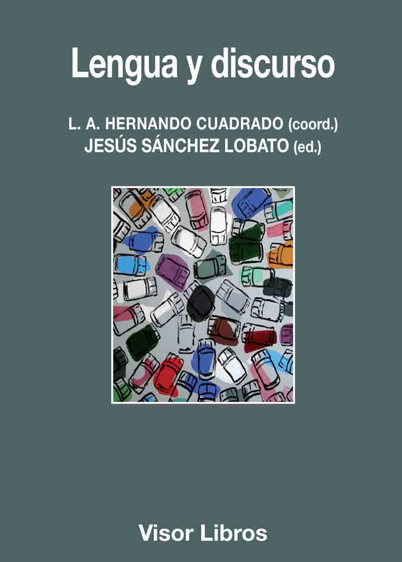 LENGUA Y DISCURSO | 9788498956856 | HERNANDO CUADRADO, L.A./SÁNCHEZ LOBATO, J. | Galatea Llibres | Llibreria online de Reus, Tarragona | Comprar llibres en català i castellà online