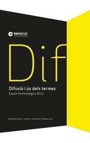 DIFUSIÓ I ÚS DELS TERMES | 9788497664615 | TERMCAT | Galatea Llibres | Librería online de Reus, Tarragona | Comprar libros en catalán y castellano online