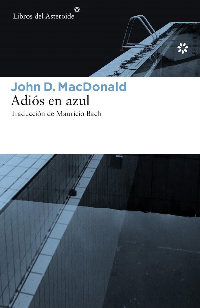 ADIÓS EN AZUL | 9788416213504 | MACDONALD, JOHN D. | Galatea Llibres | Llibreria online de Reus, Tarragona | Comprar llibres en català i castellà online