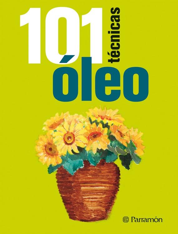 101 TECNICAS OLEO | 9788434237957 | SANMIGUEL, DAVID/EQUIPO PARRAMÓN | Galatea Llibres | Llibreria online de Reus, Tarragona | Comprar llibres en català i castellà online