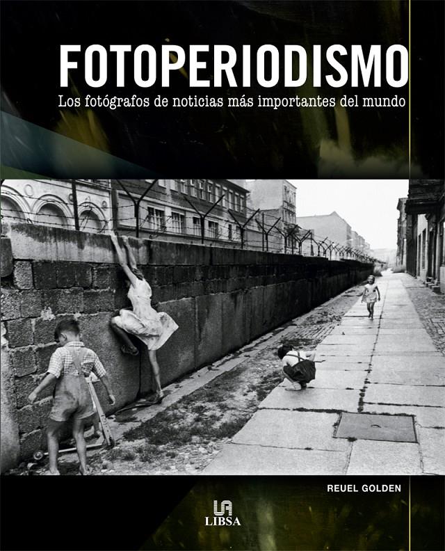 FOTOPERIODISMO | 9788466221658 | GOLDEN, REUEL | Galatea Llibres | Llibreria online de Reus, Tarragona | Comprar llibres en català i castellà online