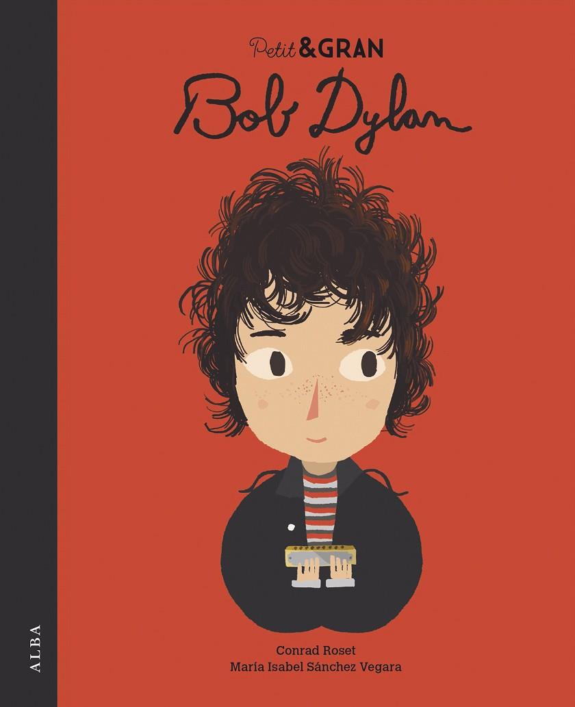 PETIT & GRAN BOB DYLAN | 9788490656532 | SÁNCHEZ VEGARA, MARÍA ISABEL | Galatea Llibres | Llibreria online de Reus, Tarragona | Comprar llibres en català i castellà online