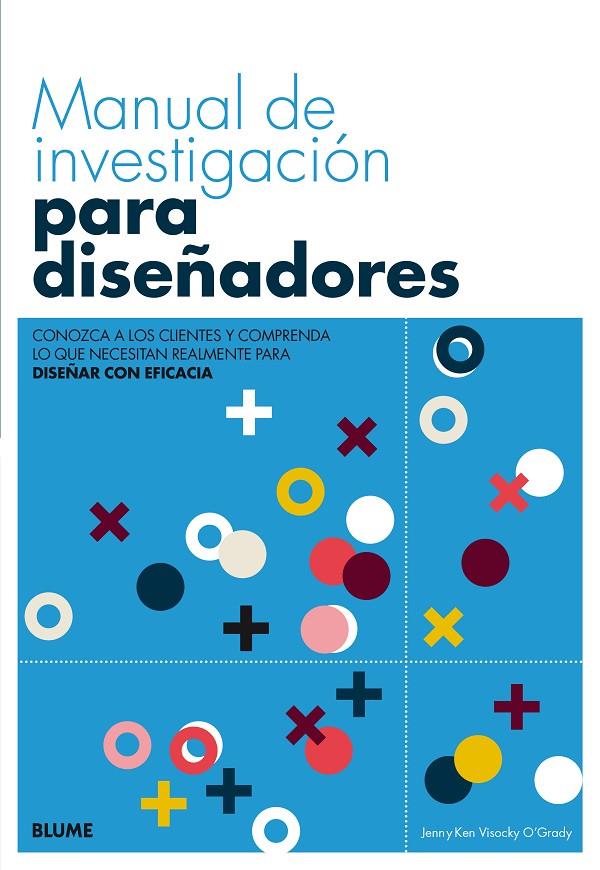 MANUAL DE INVESTIGACIóN PARA DISEñADORES | 9788416965991 | O'GRADY, JENN/O'GRADY, VISOCKY | Galatea Llibres | Llibreria online de Reus, Tarragona | Comprar llibres en català i castellà online