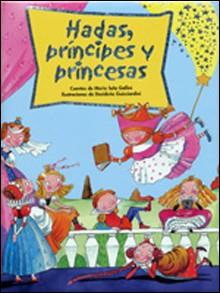 HADAS PRINCIPES Y PRINCESAS | 9788428525848 | SALA GALLINI, MARIO | Galatea Llibres | Librería online de Reus, Tarragona | Comprar libros en catalán y castellano online