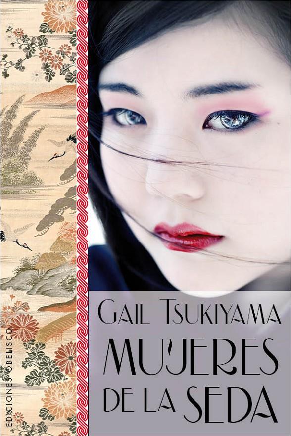 MUJERES DE LA SEDA | 9788415968603 | TSUKIYAMA, GAIL | Galatea Llibres | Llibreria online de Reus, Tarragona | Comprar llibres en català i castellà online