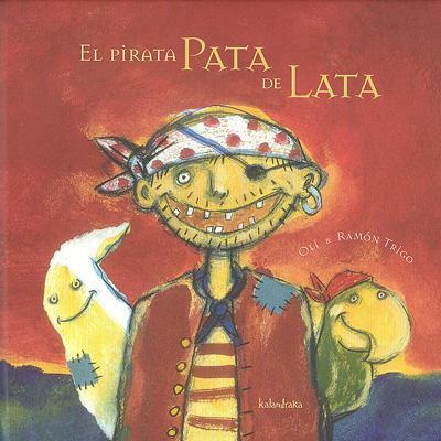 PIRATA PATA DE LATA | 9788496388734 | OLI / TRIGO ALONSO, RAMÓN | Galatea Llibres | Llibreria online de Reus, Tarragona | Comprar llibres en català i castellà online