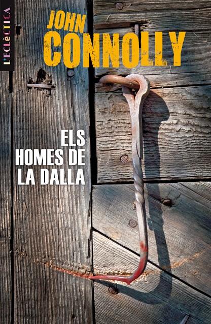 HOMES DE LA DALLA, ELS | 9788498244175 | CONNOLLY, JOHN | Galatea Llibres | Librería online de Reus, Tarragona | Comprar libros en catalán y castellano online