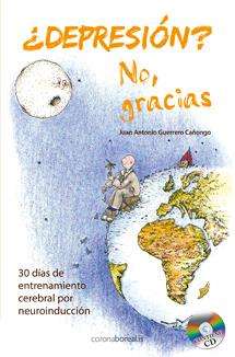 DEPRESIÓN? NO GRACIAS | 9788495645937 | GUERRERO CAÑONGO, ANTONIO | Galatea Llibres | Llibreria online de Reus, Tarragona | Comprar llibres en català i castellà online