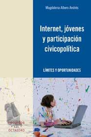 INTERNET, JOVENES Y PARTICIPACIÓN CÍVICO-POLÍTÍCA | 9788499211077 | ALBERO ANDRÉS, MAGDALENA | Galatea Llibres | Librería online de Reus, Tarragona | Comprar libros en catalán y castellano online