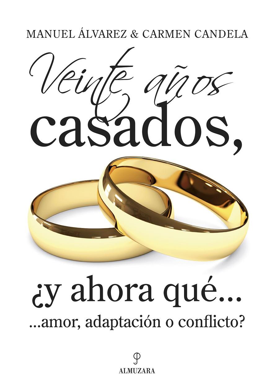 VEINTE AÑOS CASADOS, ¿Y AHORA QUE? | 9788496968448 | ALVAREZ, MANUEL | Galatea Llibres | Llibreria online de Reus, Tarragona | Comprar llibres en català i castellà online