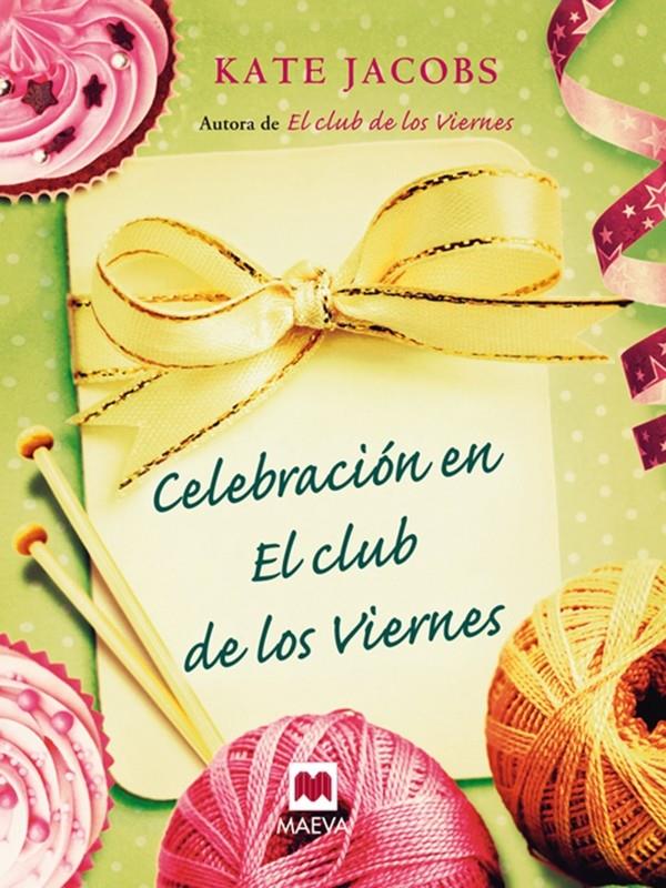 CELEBRACIÓN EN EL CLUB DE LOS VIERNES | 9788415120407 | JACOBS, KATE | Galatea Llibres | Llibreria online de Reus, Tarragona | Comprar llibres en català i castellà online