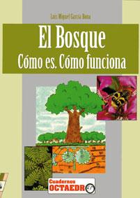 BOSQUE, EL : COMO ES, COMO FUNCIONA | 9788480630009 | García Bona, Luis Miguel | Galatea Llibres | Librería online de Reus, Tarragona | Comprar libros en catalán y castellano online