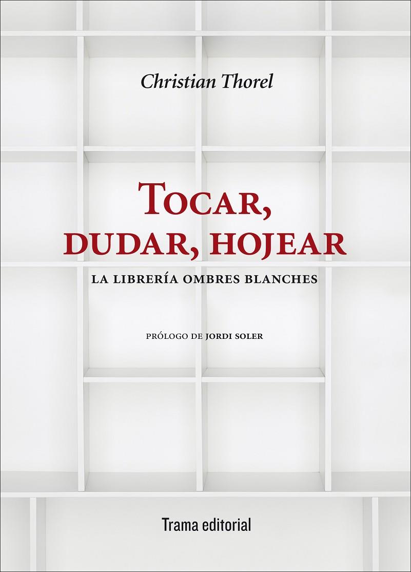 TOCAR, DUDAR, HOJEAR | 9788494569272 | THOREL, CHRISTIAN | Galatea Llibres | Llibreria online de Reus, Tarragona | Comprar llibres en català i castellà online