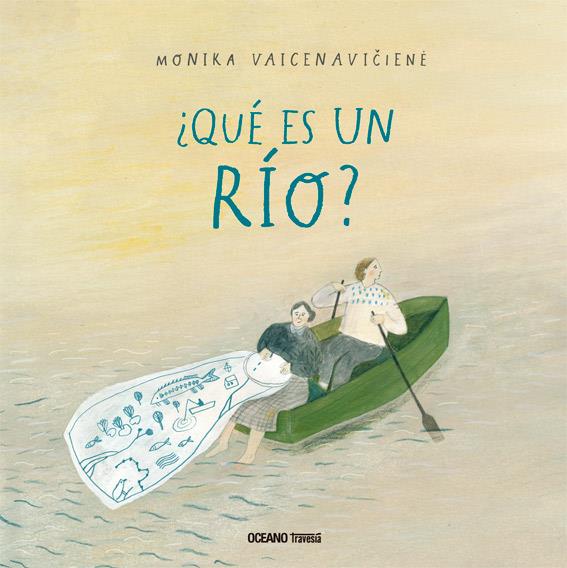 ¿QUÉ ES UN RÍO? | 9786075277714 | VAICENAVICIENE, MONIKA | Galatea Llibres | Llibreria online de Reus, Tarragona | Comprar llibres en català i castellà online